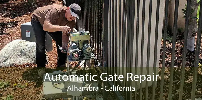 Automatic Gate Repair Alhambra - California