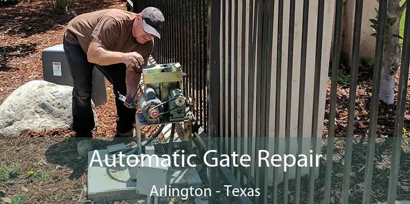 Automatic Gate Repair Arlington - Texas