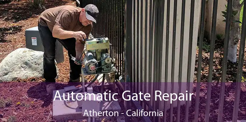 Automatic Gate Repair Atherton - California