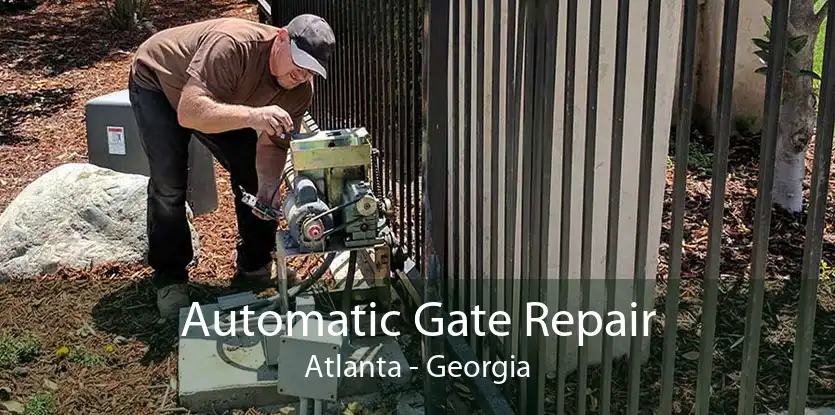 Automatic Gate Repair Atlanta - Georgia