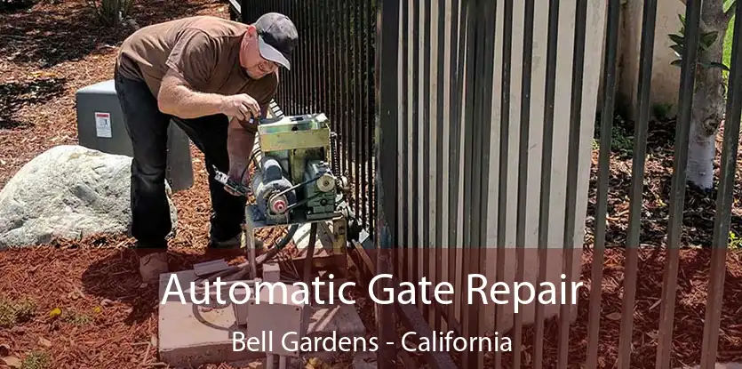 Automatic Gate Repair Bell Gardens - California