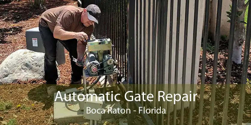 Automatic Gate Repair Boca Raton - Florida