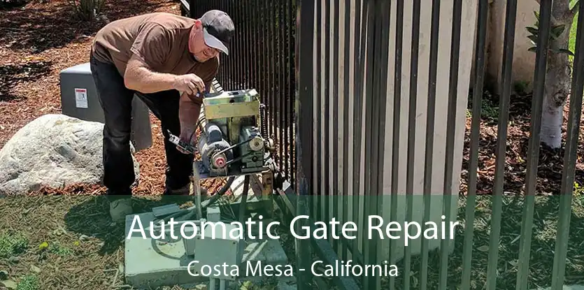 Automatic Gate Repair Costa Mesa - California