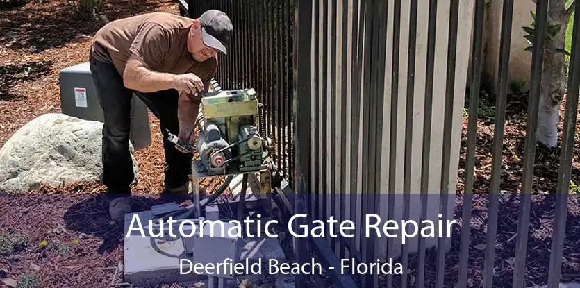 Automatic Gate Repair Deerfield Beach - Florida