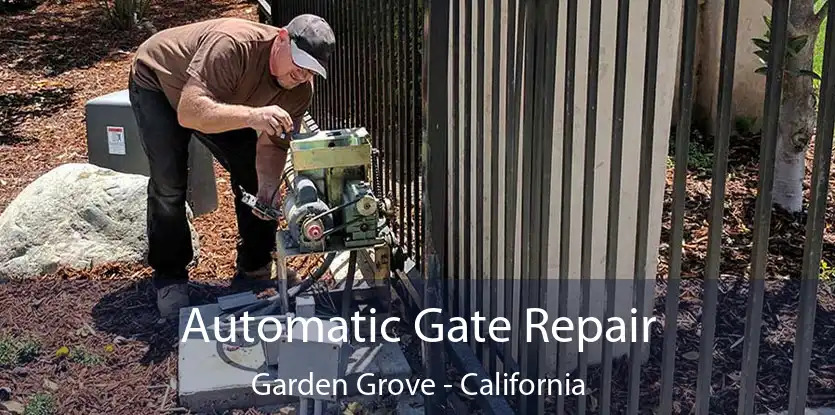 Automatic Gate Repair Garden Grove - California