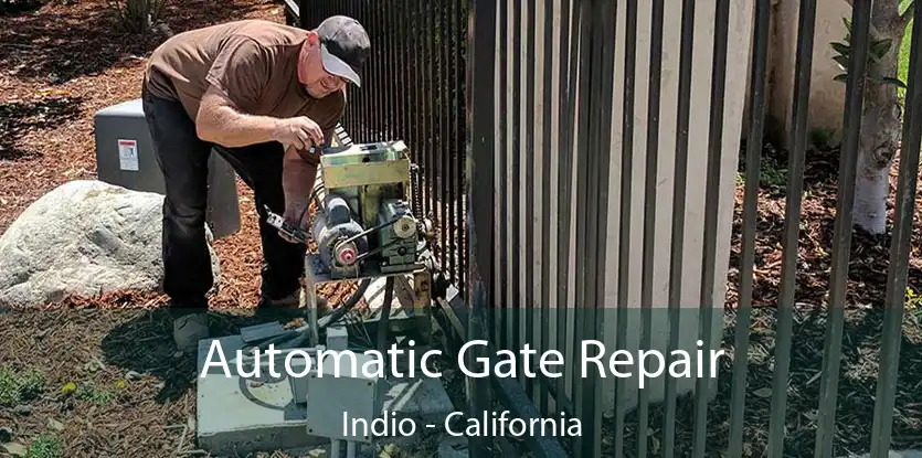 Automatic Gate Repair Indio - California