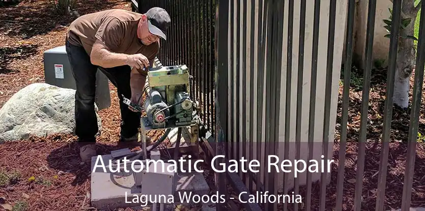 Automatic Gate Repair Laguna Woods - California