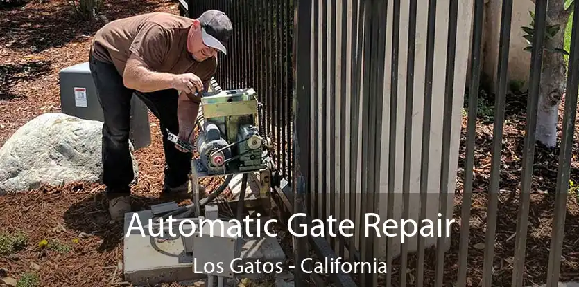 Automatic Gate Repair Los Gatos - California