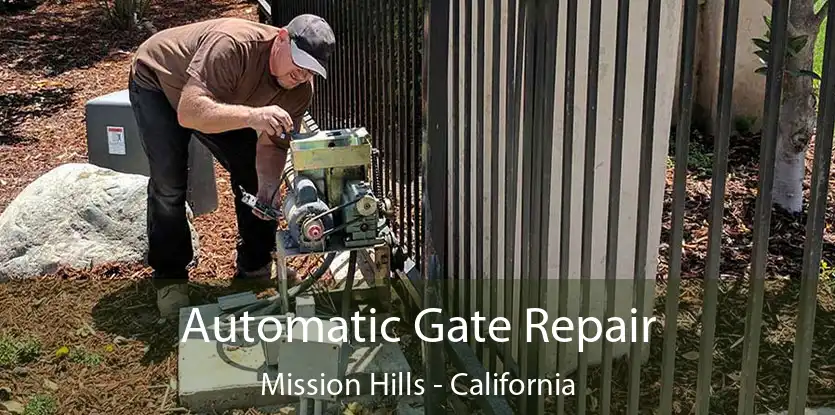 Automatic Gate Repair Mission Hills - California