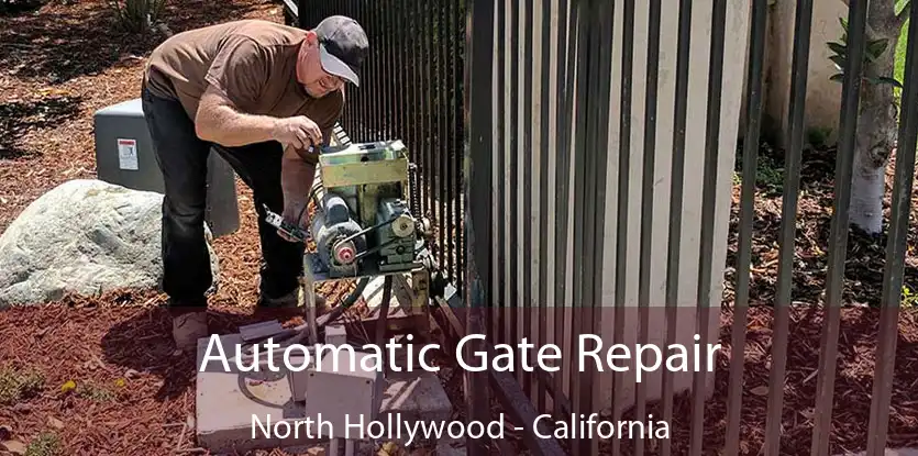 Automatic Gate Repair North Hollywood - California