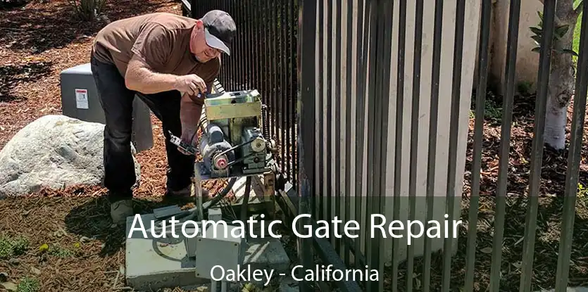 Automatic Gate Repair Oakley - California