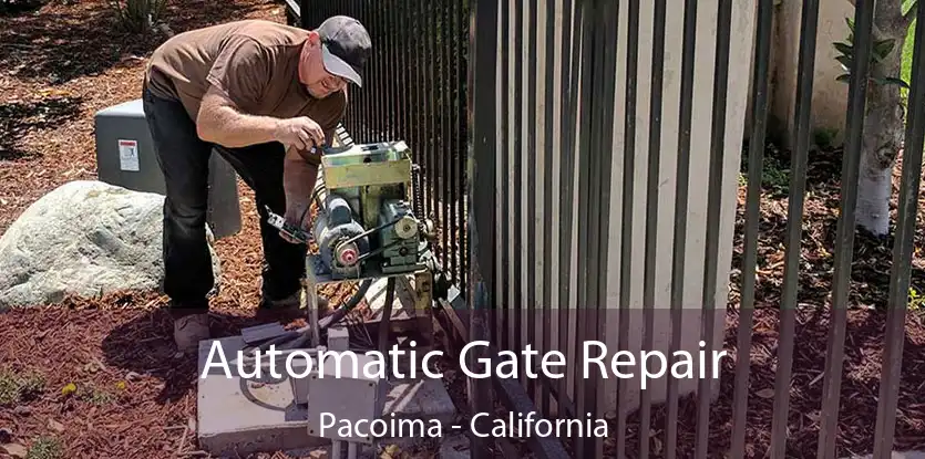 Automatic Gate Repair Pacoima - California