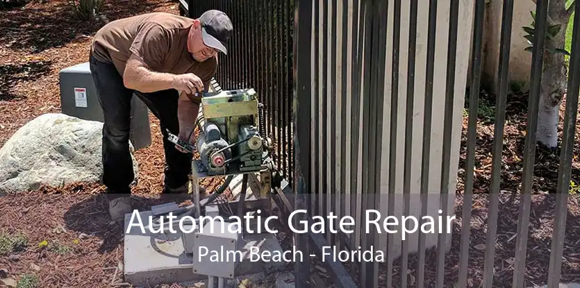 Automatic Gate Repair Palm Beach - Florida