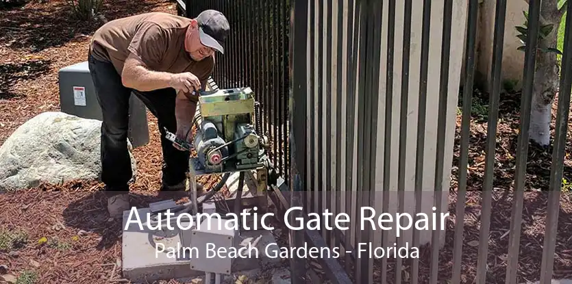 Automatic Gate Repair Palm Beach Gardens - Florida