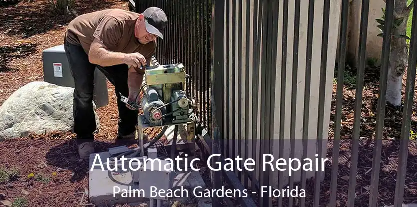 Automatic Gate Repair Palm Beach Gardens - Florida