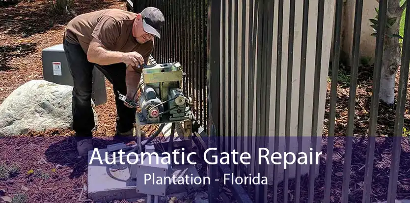 Automatic Gate Repair Plantation - Florida