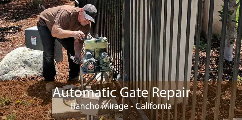 Automatic Gate Repair Rancho Mirage - California