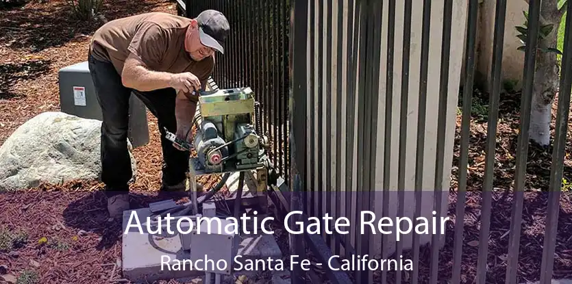 Automatic Gate Repair Rancho Santa Fe - California