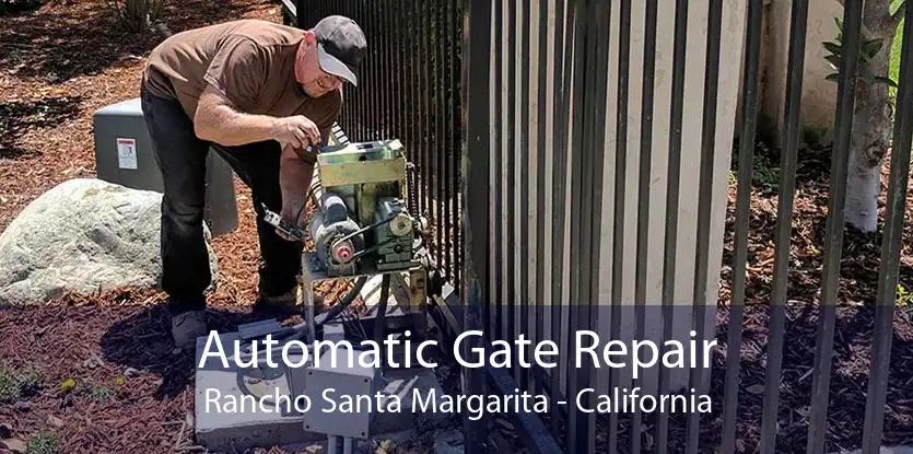 Automatic Gate Repair Rancho Santa Margarita - California