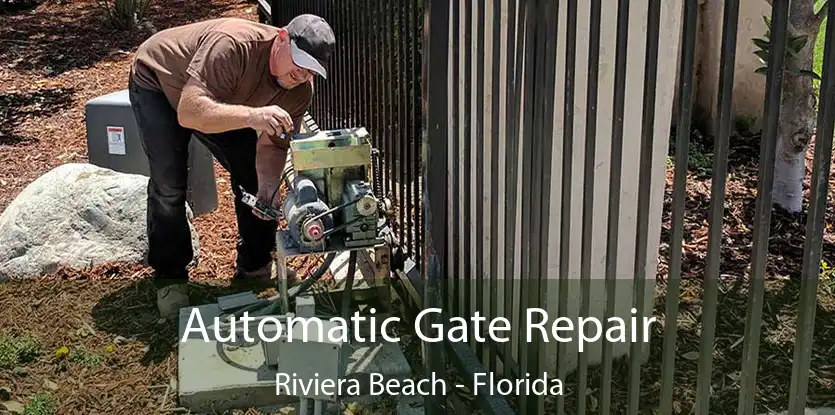 Automatic Gate Repair Riviera Beach - Florida