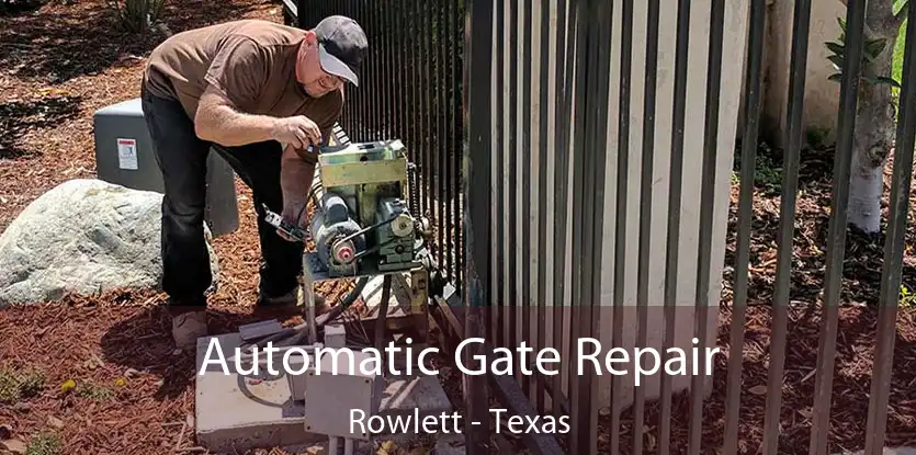 Automatic Gate Repair Rowlett - Texas