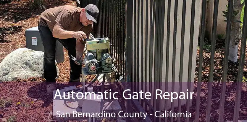 Automatic Gate Repair San Bernardino County - California