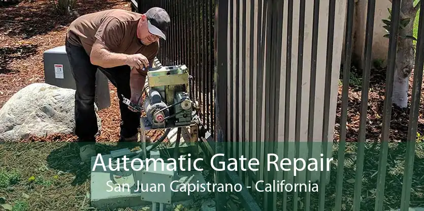 Automatic Gate Repair San Juan Capistrano - California