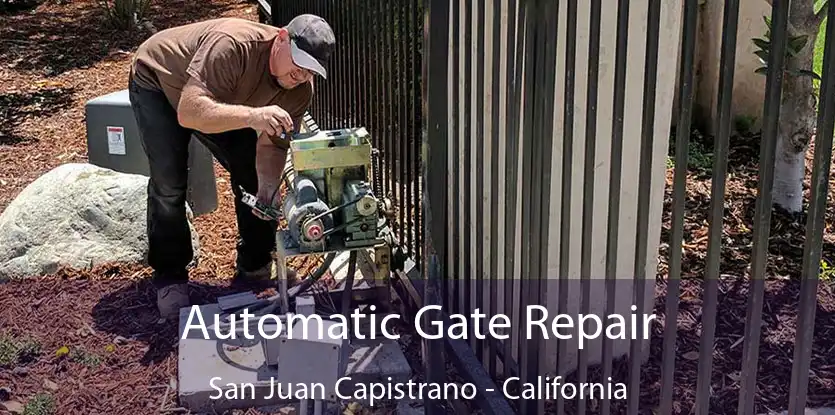 Automatic Gate Repair San Juan Capistrano - California