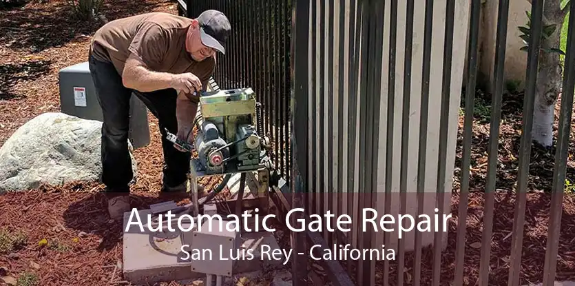 Automatic Gate Repair San Luis Rey - California