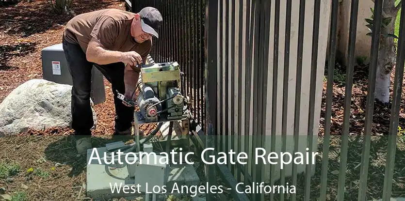 Automatic Gate Repair West Los Angeles - California