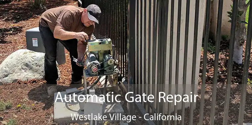 Automatic Gate Repair Westlake Village - California