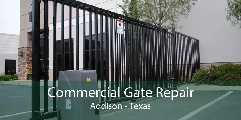 Commercial Gate Repair Addison - Texas