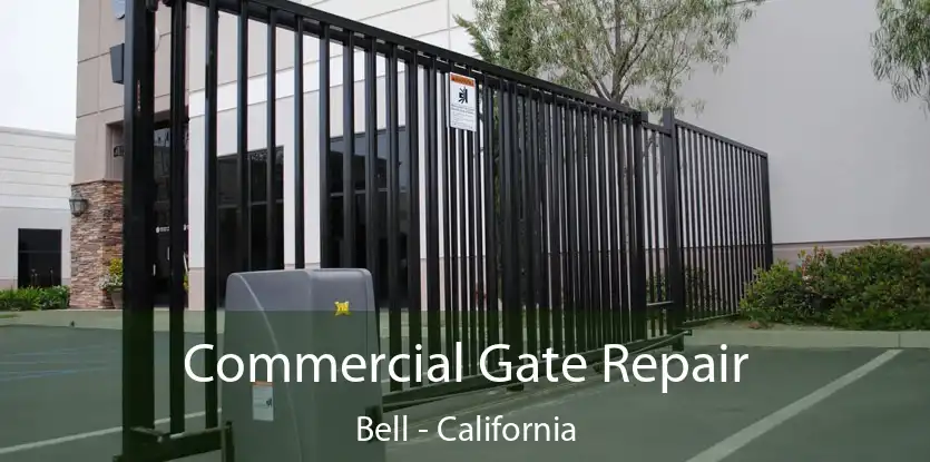 Commercial Gate Repair Bell - California