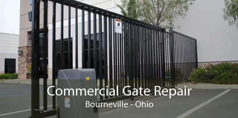 Commercial Gate Repair Bourneville - Ohio