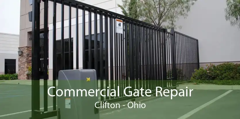 Commercial Gate Repair Clifton - Ohio