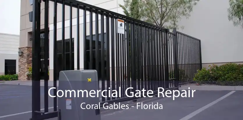 Commercial Gate Repair Coral Gables - Florida