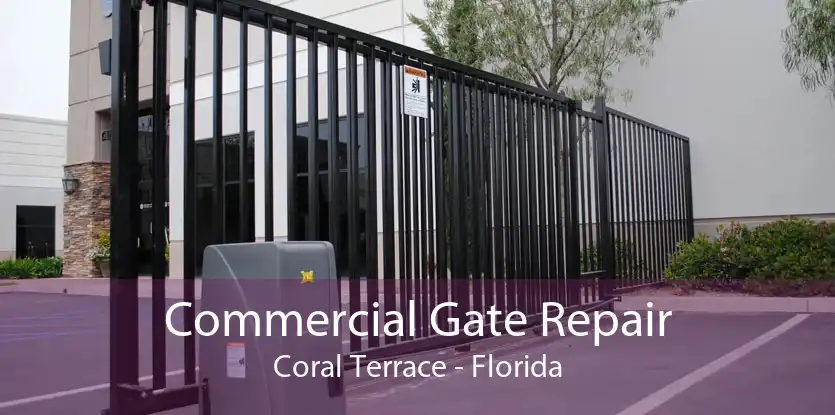 Commercial Gate Repair Coral Terrace - Florida