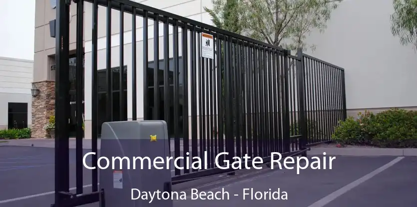 Commercial Gate Repair Daytona Beach - Florida