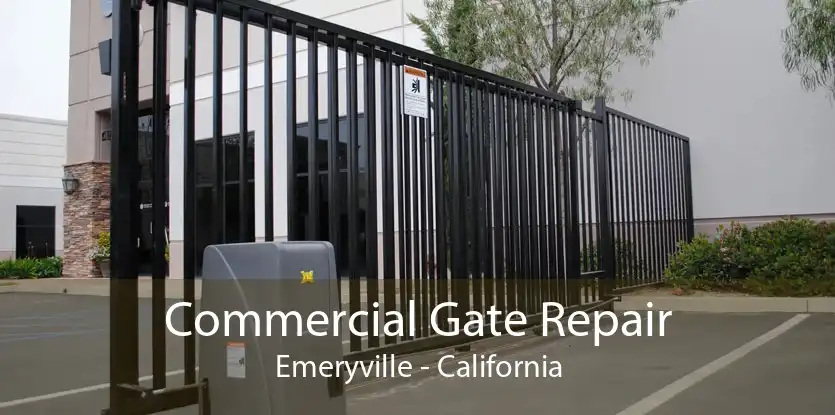 Commercial Gate Repair Emeryville - California