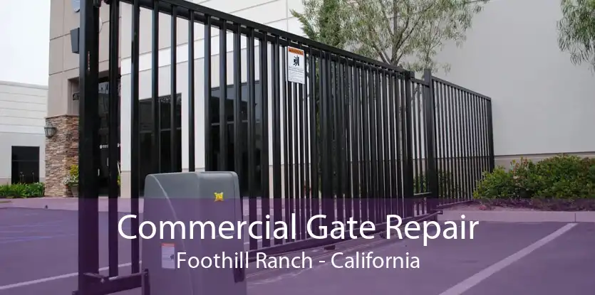 Commercial Gate Repair Foothill Ranch - California
