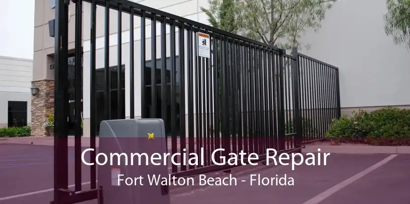Commercial Gate Repair Fort Walton Beach - Florida