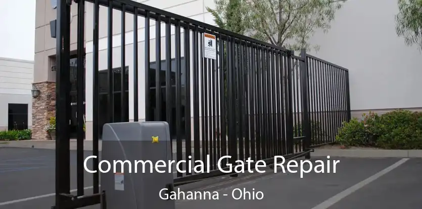 Commercial Gate Repair Gahanna - Ohio