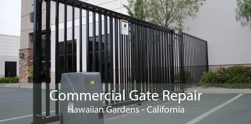 Commercial Gate Repair Hawaiian Gardens - California