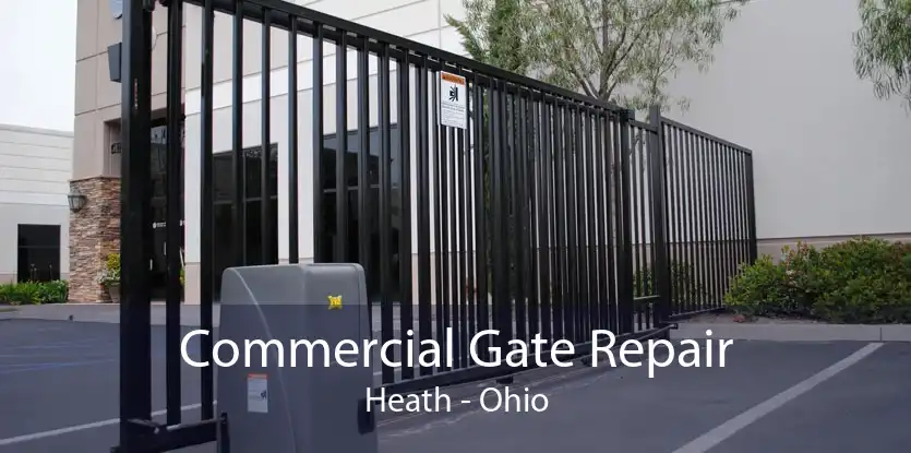 Commercial Gate Repair Heath - Ohio