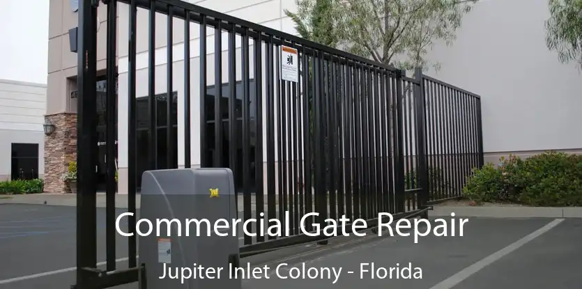 Commercial Gate Repair Jupiter Inlet Colony - Florida