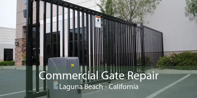 Commercial Gate Repair Laguna Beach - California
