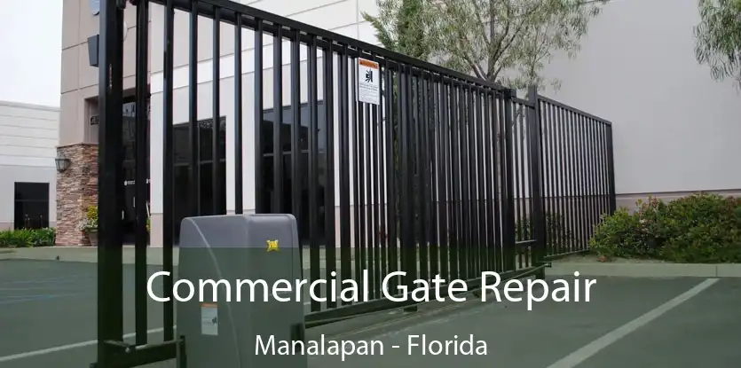 Commercial Gate Repair Manalapan - Florida