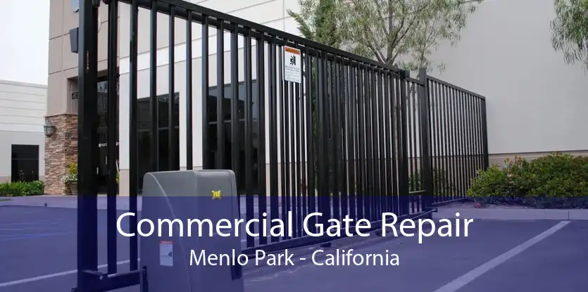 Commercial Gate Repair Menlo Park - California