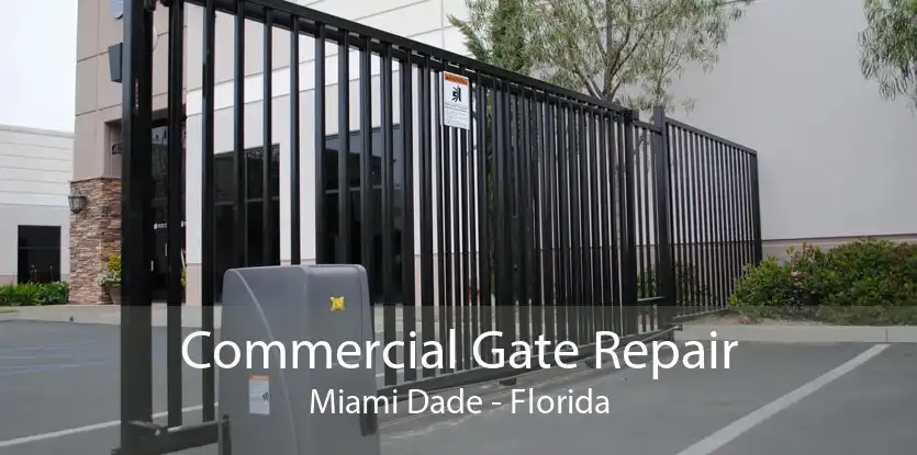 Commercial Gate Repair Miami Dade - Florida