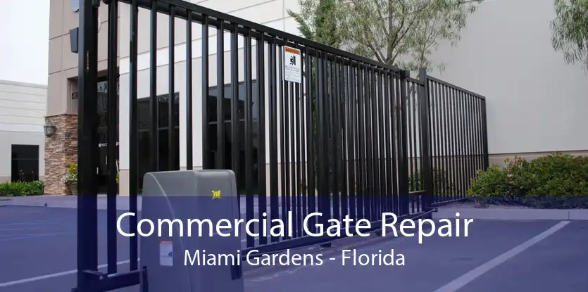 Commercial Gate Repair Miami Gardens - Florida